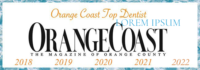 Orange Coast Top Dentist 2018 through 2022